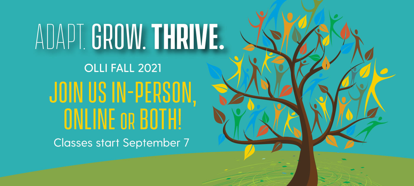 Still time to register for OLLI fall classes! Osher Lifelong Learning