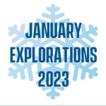 January Explorations